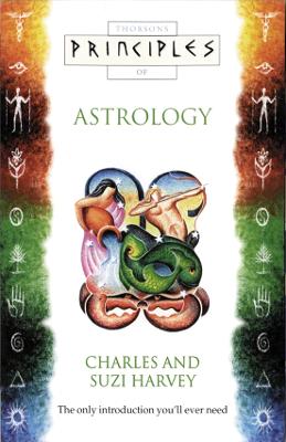 Principles of Astrology - Harvey, Charles, M.a, and Harvey, Suzi