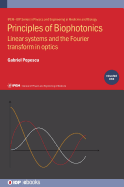 Principles of Biophotonics, Volume 1: Linear systems and the Fourier transform in optics