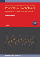 Principles of Biophotonics, Volume 2: Light emission, detection, and statistics