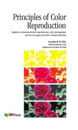 Principles of color reproduction applied to photomechanical reproduction, color photography and the ink, paper and other related industries