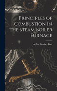 Principles of Combustion in the Steam Boiler Furnace