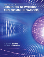 Principles of Computer Networks and Communications - Schwartz, Morris, and Dumas, M Barry