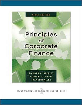 Principles of Corporate Finance - Brealey, Richard, and Myers, Stewart, and Allen, Franklin