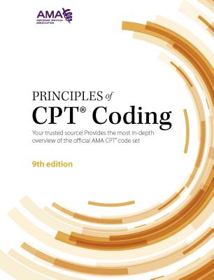 Principles of CPT Coding - Association, American Medical