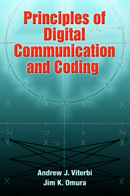 Principles of Digital Communication and Coding - Viterbi, Andrew J, and Omura, Jim K