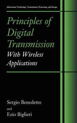 Principles of Digital Transmission: With Wireless Applications - Benedetto, Sergio, and Biglieri, Ezio, Professor