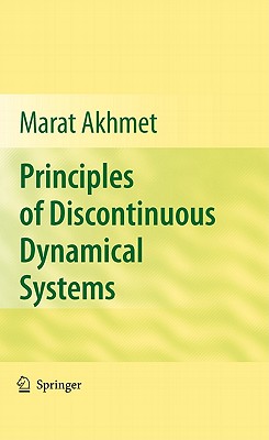 Principles of Discontinuous Dynamical Systems - Akhmet, Marat