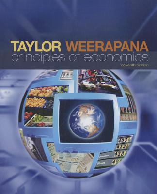 Principles of Economics - Taylor, John B, and Weerapana, Akila