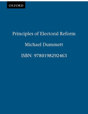 Principles of Electoral Reform - Dummett, Michael