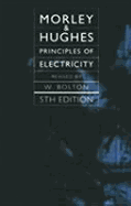 Principles of Electricity. Arthur Morley, Edward Hughes