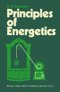 Principles of Energetics: Based on Applications de la Thermodynamique Du Non-quilibre by P. Chartier, M. Gross, and K. S. Spiegler