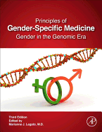 Principles of Gender-Specific Medicine: Gender in the Genomic Era