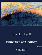 Principles Of Geology: Volume II