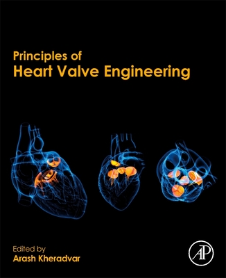 Principles of Heart Valve Engineering - Kheradvar, Arash