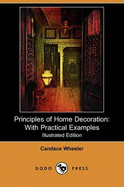 Principles of Home Decoration: With Practical Examples (Illustrated Edition) (Dodo Press)
