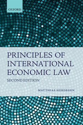 Principles of International Economic Law - Herdegen, Matthias