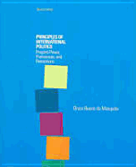 Principles of International Politics: People's Power, Preferences, and Perceptions, 3rd Edition - Bueno De Mesquita, Bruce