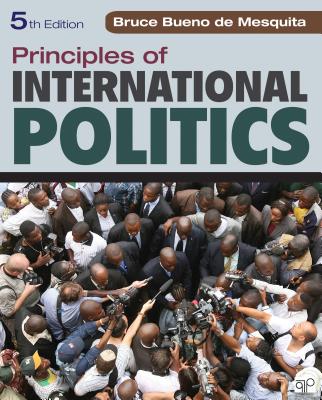 Principles of International Politics - Bueno de Mesquita, Bruce