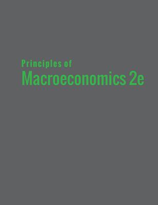 Principles of Macroeconomics 2e - Greenlaw, Steven A, and Shapiro, David, and Taylor, Timothy