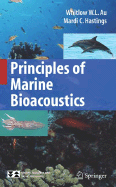 Principles of Marine Bioacoustics - Au, Whitlow W L, and Hastings, Mardi C