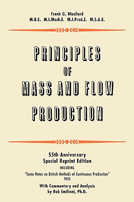 Principles of Mass and Flow Production - Woollard, Frank G, and Emiliani, Bob