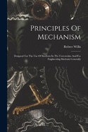 Principles Of Mechanism: Designed For The Use Of Students In The Universities And For Engineering Students Generally