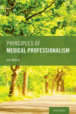 Principles of Medical Professionalism - Merlo, Gia