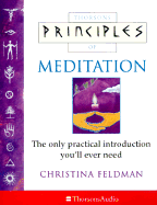 Principles of Meditation: The Only Practical Introduction You'll Ever Need