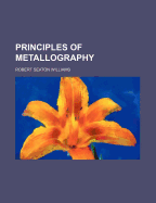 Principles of Metallography