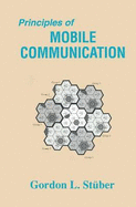 Principles of Mobile Communication - Stuber, Gordon L, and Sta1/4ber, Gordon L