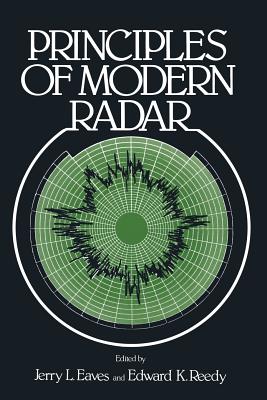 Principles of Modern Radar - Eaves, Jerry, and Reedy, Edward