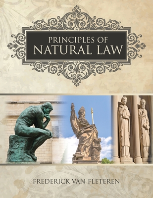 Principles of Natural Law - Fleteren, Frederick Van