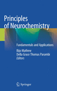 Principles of Neurochemistry: Fundamentals and Applications