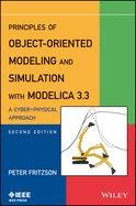 Principles of Object-Oriented Modeling and Simulation with Modelica 3.3: A Cyber-Physical Approach