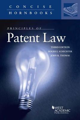 Principles of Patent Law - Schechter, Roger E., and Thomas, John R.