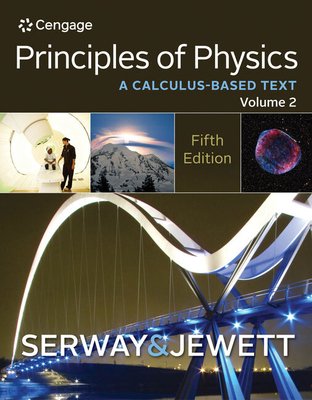 Principles of Physics, Volume 2: A Calculus-Based Text - Serway, Raymond, and Jewett, John