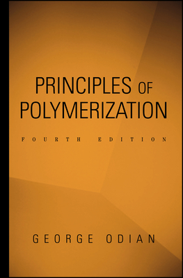 Principles of Polymerization - Odian, George