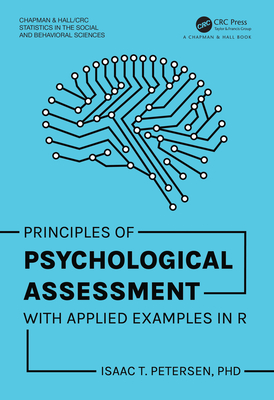 Principles of Psychological Assessment: With Applied Examples in R - Petersen, Isaac T