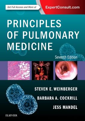 Principles of Pulmonary Medicine - Weinberger, Steven E, and Cockrill, Barbara A, MD, and Mandel, Jess, MD, Facp