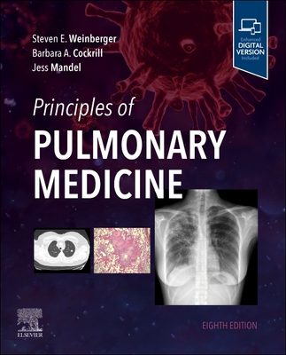 Principles of Pulmonary Medicine - Weinberger, Steven E, MD, Macp, Frcp, and Cockrill, Barbara A, MD, and Mandel, Jess, MD, Facp