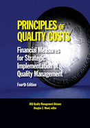 Principles of Quality Costs, Fourth Edition: Financial Measures for Strategic Implementation of Quality Management
