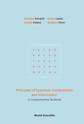 Principles of Quantum Computation and Information: A Comprehensive Textbook - Benenti, Giuliano, and Casati, Giulio, and Rossini, Davide