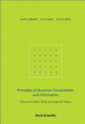 Principles of Quantum Computation and Information - Volume II: Basic Tools and Special Topics - Benenti, Giuliano, and Casati, Giulio, and Strini, Giuliano