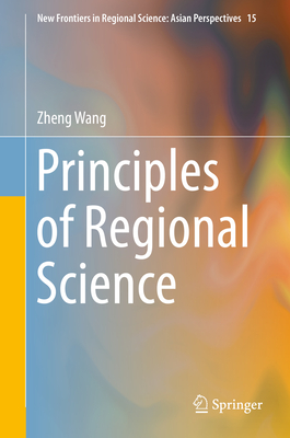 Principles of Regional Science - Wang, Zheng