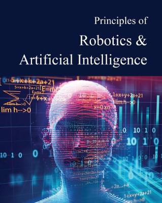 Principles of Robotics & Artificial Intelligence: Print Purchase Includes Free Online Access - Franceschetti, Donald (Editor)