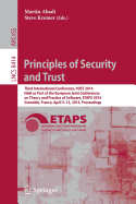 Principles of Security and Trust: Third International Conference, Post 2014, Held as Part of the European Joint Conferences on Theory and Practice of Software, Etaps 2014, Grenoble, France, April 5-13, 2014, Proceedings