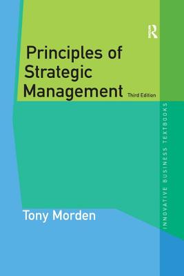 Principles of Strategic Management - Morden, Tony