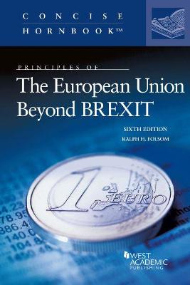 Principles of The European Union Beyond BREXIT - Folsom, Ralph H.