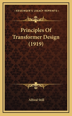 Principles of Transformer Design (1919) - Still, Alfred