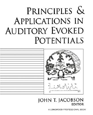 Princpl&applctn Auditory - Jacobson, and Jacobson, John T (Editor)